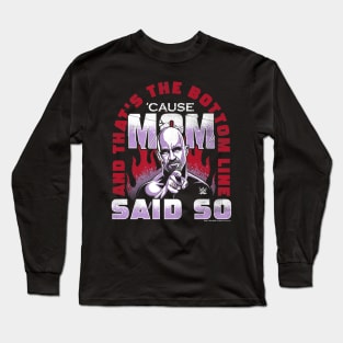 Steve Austin Mother's Day Long Sleeve T-Shirt